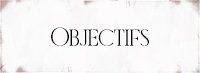 OBJECTIFS