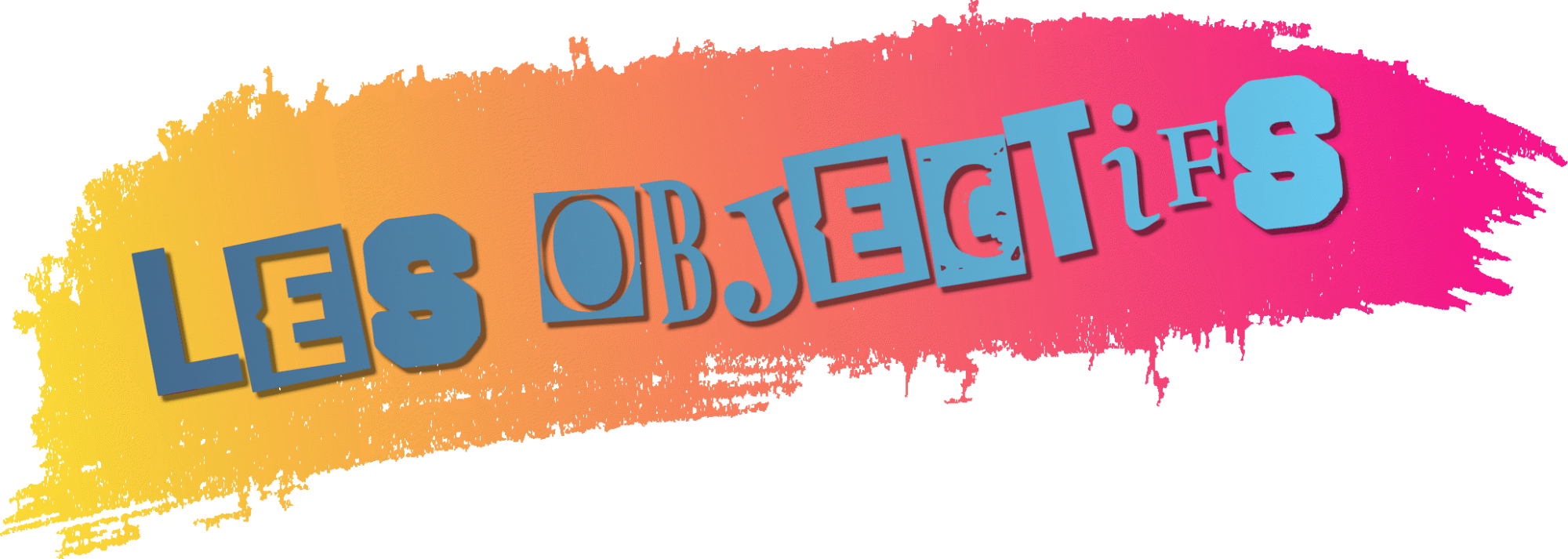 Les Objectifs