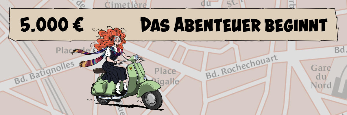 5000 €: Das Abenteuer beginnt