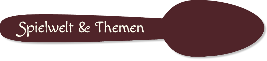 Spielwelt und Themen