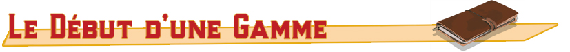Début d'une gamme