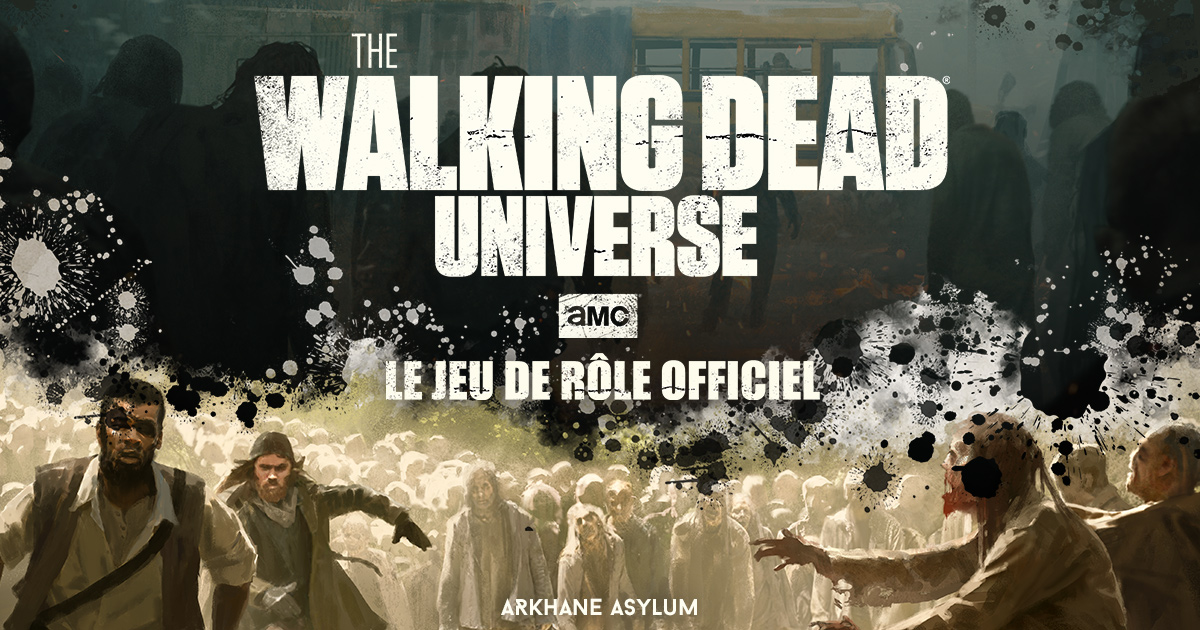 The Walking Dead Universe (Arkhane Asylum Publishing) • Game On Table Top