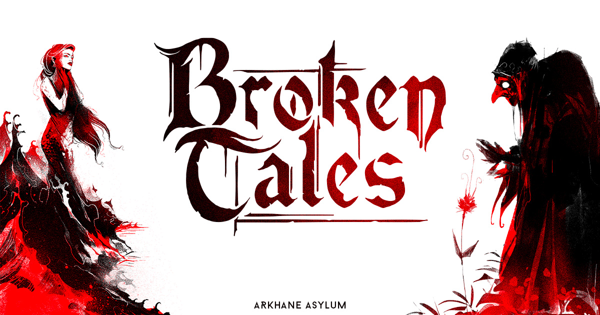 Broken Tales (Arkhane Asylum Publishing) • Game On Table Top