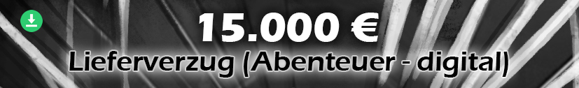 Lieferverzug (Abenteuer) Digital
