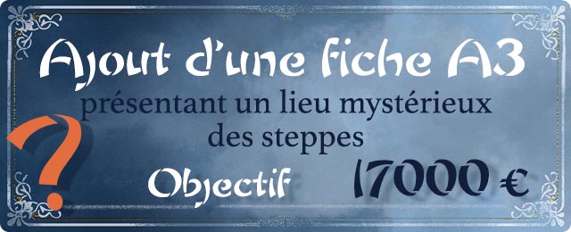 Ajout d'une fiche A3 présentant un lieu mystérieux des steppes
