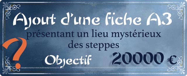 Ajout d'une fiche A3 présentant un lieu mystérieux des steppes