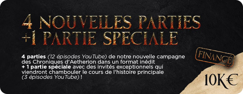 4 parties pour la nouvelle campagne & 1 partie spéciale 