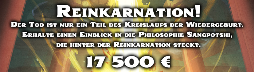 Reinkarnation!