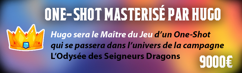 One Shot Odyssée des seigneurs dragons (Hugo)