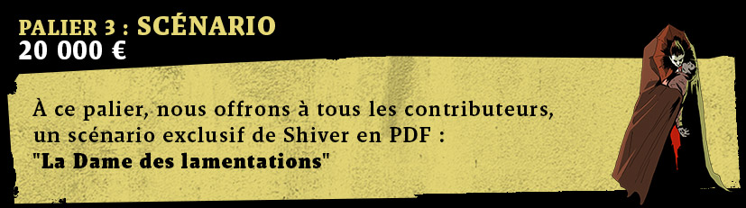 3e palier - Scénario exclusif