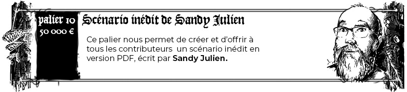 Palier 10 - Scénario invité: Sandy Julien