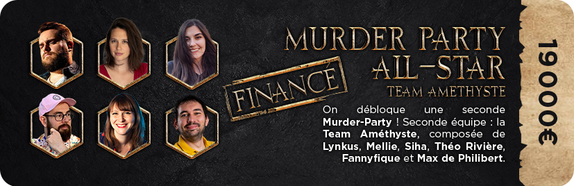 Nouveau format : Murder Party All-Star (Team Améthyste)