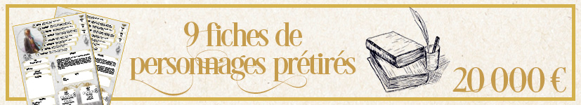9 fiches de personnages prétirés