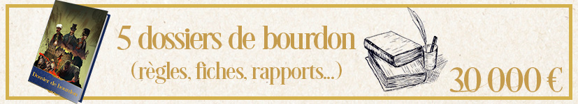 5 dossiers de bourdon (règles essentielles, fiches de personnage, feuilles de rapport)