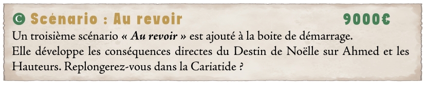 Un troisième scénario « Au revoir » est ajouté à la boite de démarrage