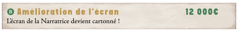 L'écran de la Narratrice devient rigide !
