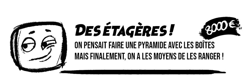 Des étagères pour exposer !