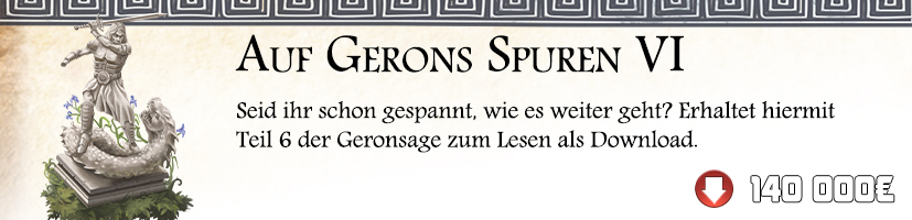 Auf Gerons Spuren – Teil 6 / Episode der Geronsage