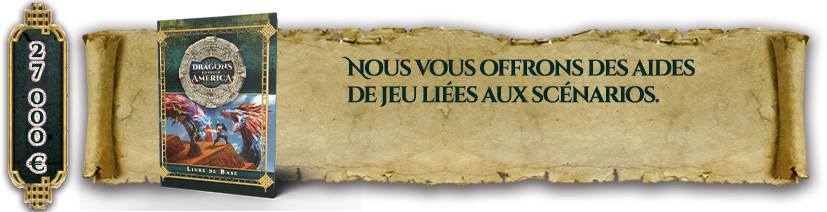 Palier 7 : nous offrons des aides de jeu liées aux scénarios, (2 monstres + 2 prétirés de PNJ jouables)