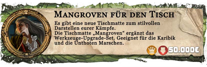 Tischmatte Mangroven  HeXXen 1733 Werkzeuge Upgrade Karibik  wird als Zusatzprodukt freigeschaltet
