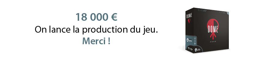 Merci ! On lance la production du jeu.