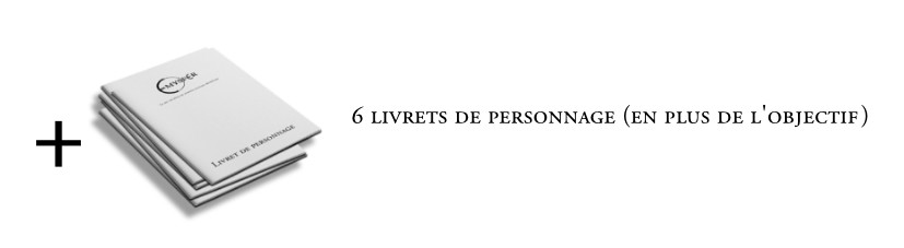 6 Livrets joueur (en plus de l’objectif débloqué)