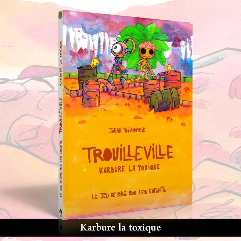 Trouilleville - Karbure la toxique