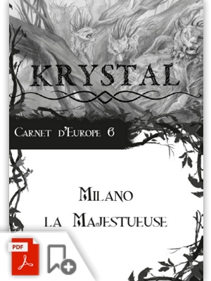 Krystal - Carnet d'Europe 6 : l'Enclave Milano la Majestueuse