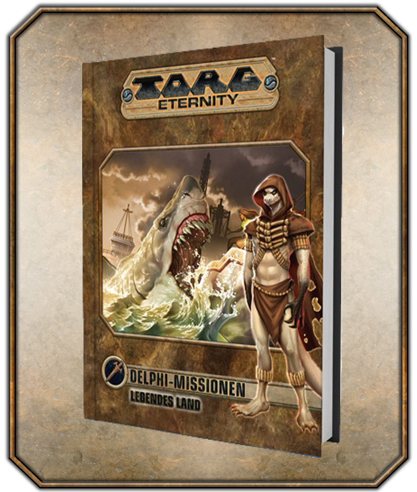 Torg Eternity - Delphi Missionen: Das Lebende Land