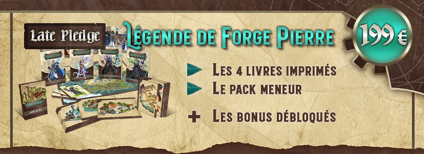 Légende de Forge Pierre - Late pledge