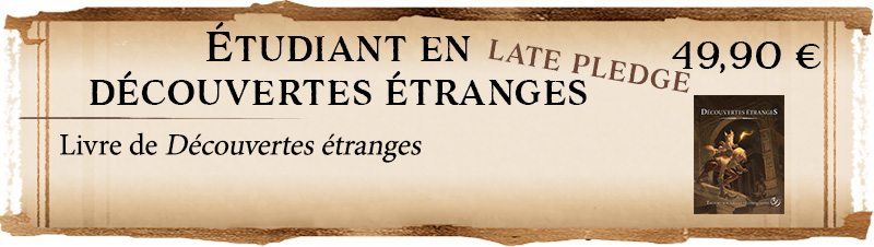 Étudiant en découvertes étranges Late Pledge