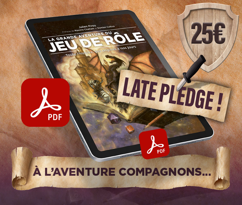 Late Pledge - À l'aventure compagnons...