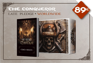 The Conqueror Late Pledge (worldwide)