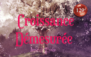 Croissance démesurée - Late pledge