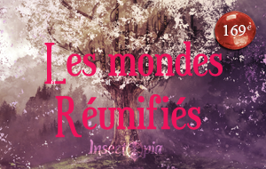 Les monde réunifiés - Late pledge