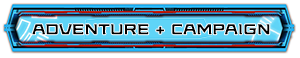 ADVENTURE + CAMPAIGN