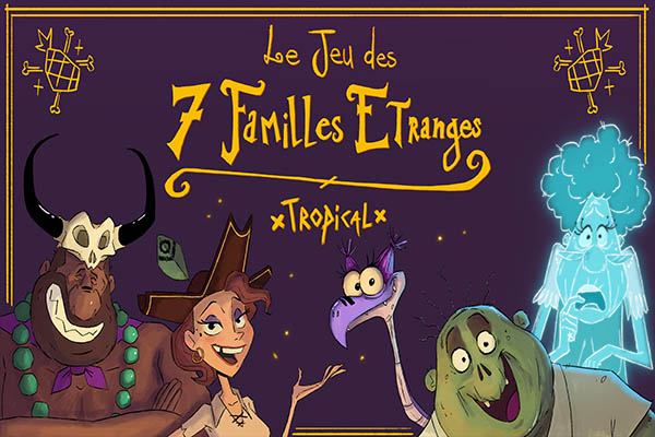 le jeu des 7 FAMILLES ÉTRANGES