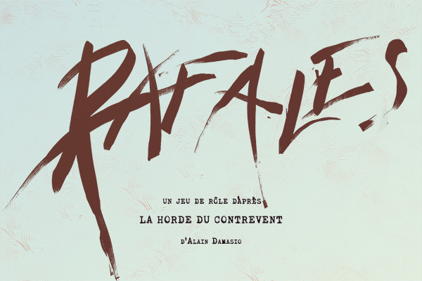 Rafales - Le jeu de rôle officiel sur l'univers de la Horde du Contrevent