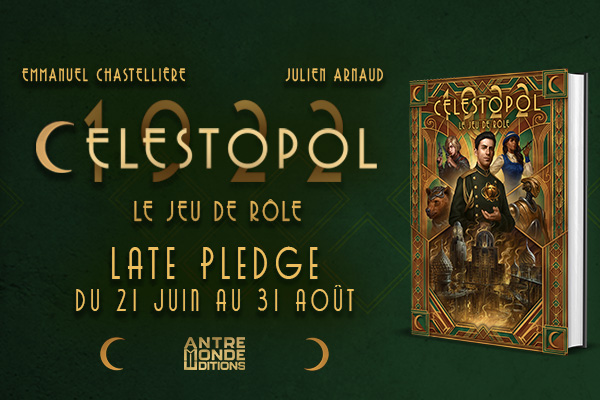 Célestopol 1922 : Le jeu de rôle - Late Pledge