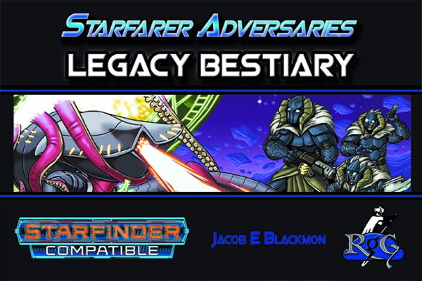 Starfarer Adversaries: Legacy Bestiary