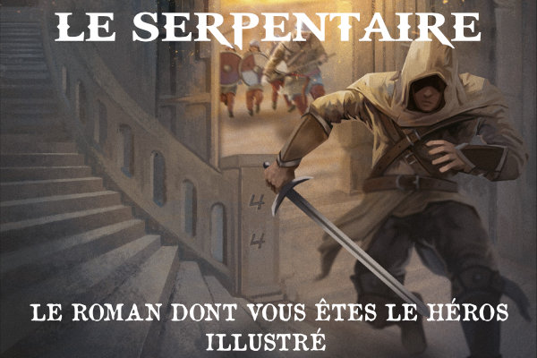 Le Serpentaire - Le roman dont vous êtes le héros illustré