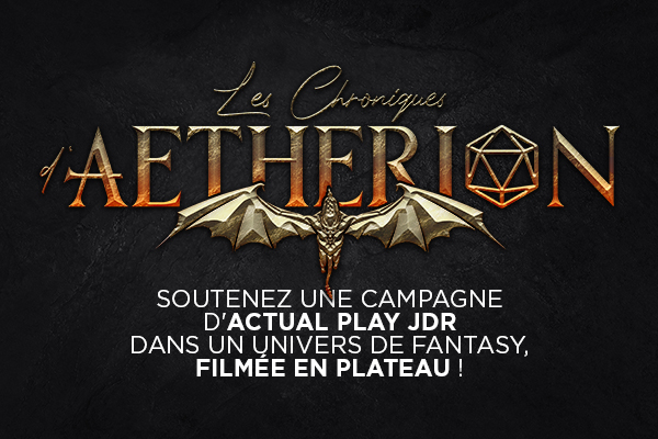 Actual Play JDR - Les Chroniques d'Aetherion