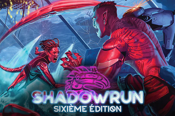 Shadowrun 6 : Cyber + intrigues mondaines & métaplanaires