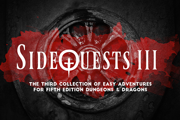 SideQuests 3: Easy Adventure Modules for Fifth Edition (5E)