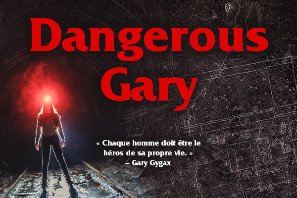 Dangerous Gary