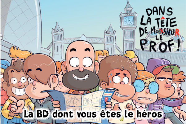 Dans la tête de Monsieur le Prof - Voyage à Londres