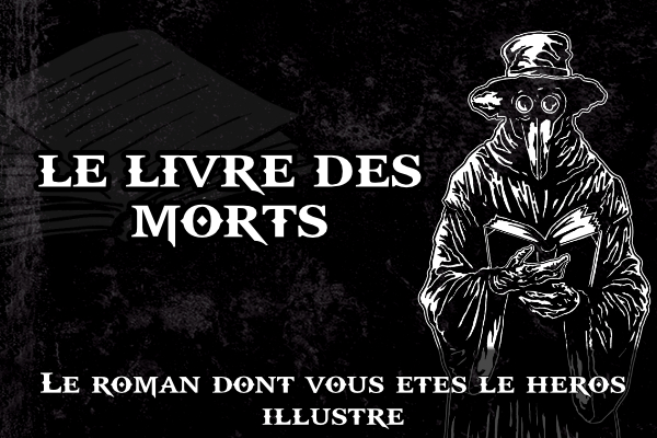 Le Livre des Morts - Le Roman dont vous êtes le Héros Illustré