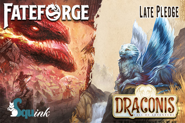 Draconis und Fateforge Late Pledge