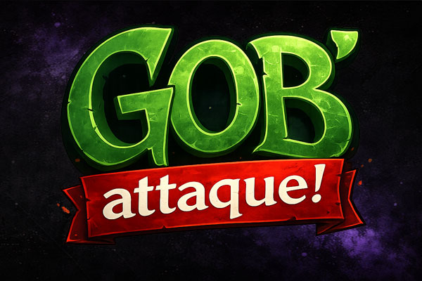 Gob' Attaque !