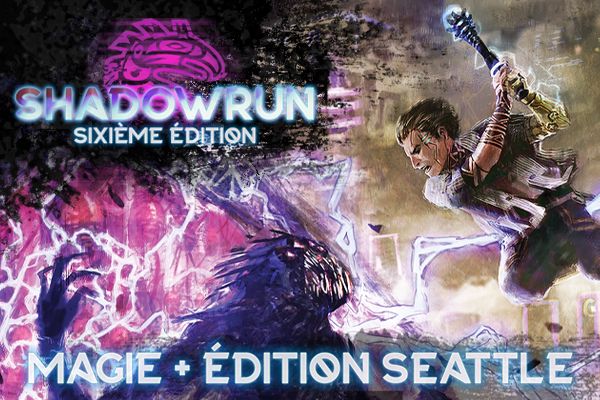 Shadowrun : Magie et édition Seattle